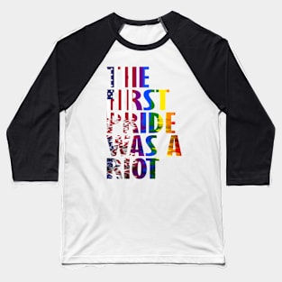 The First Gay Pride was a Riot Abstract US Flag Design Baseball T-Shirt